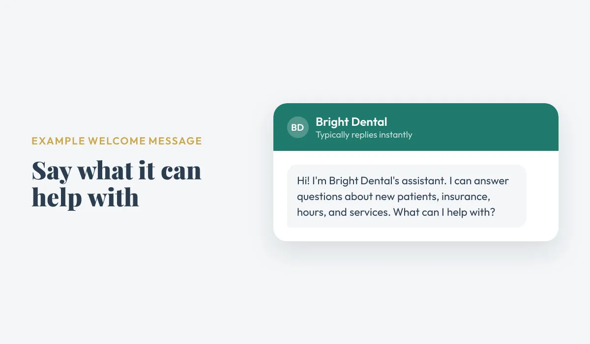 Example welcome message in a chat window: "Hi! I'm Bright Dental's assistant. I can answer questions about new patients, insurance, hours, and services. What can I help with?"